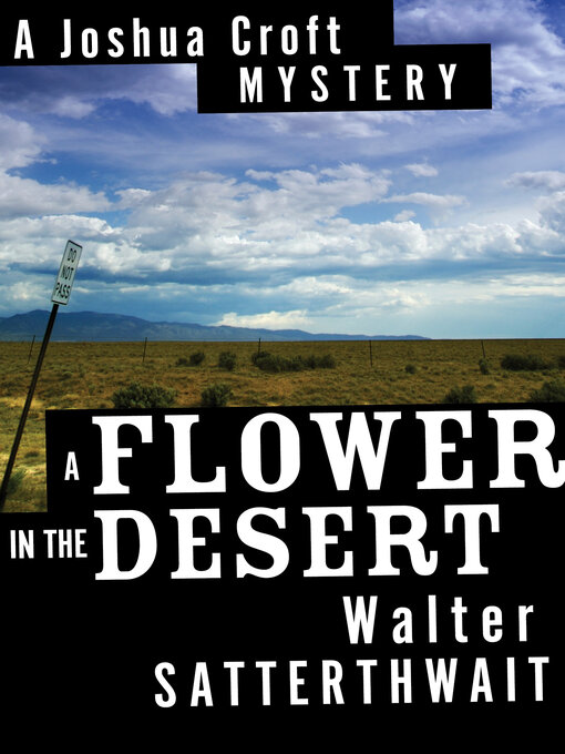 Title details for A Flower in the Desert by Walter Satterthwait - Available